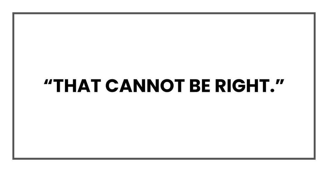 THAT CANNOT BE RIGHT THAT CANNOT BE RIGHT