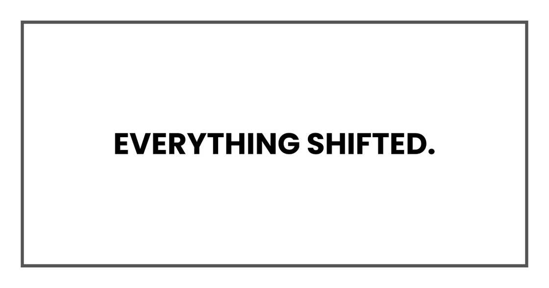 everything shifted everything shifted
