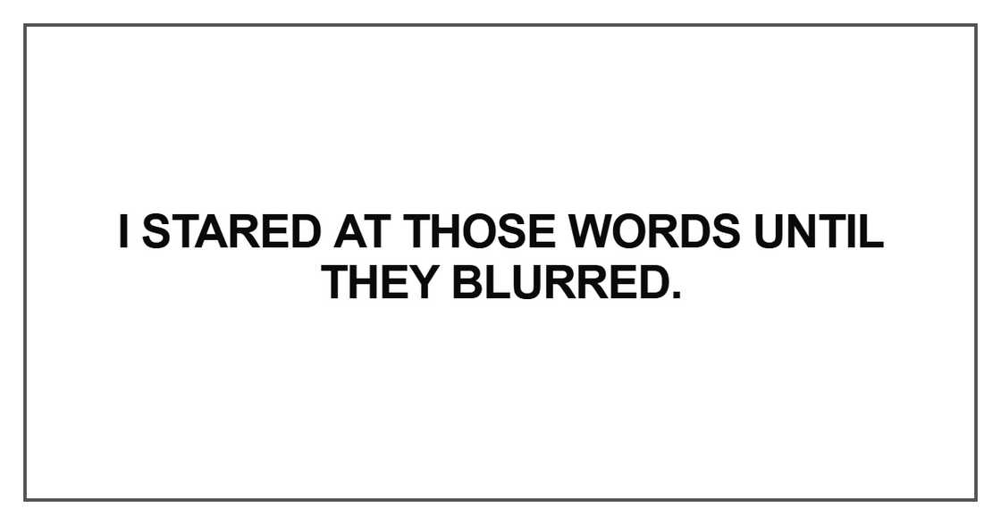 I stared at those words I stared at those words