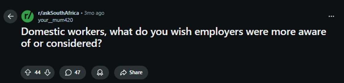 A Reddit post asked domestic workers on what they'd wish their employers were more aware of A Reddit post asked domestic workers on what they'd wish their employers were more aware of