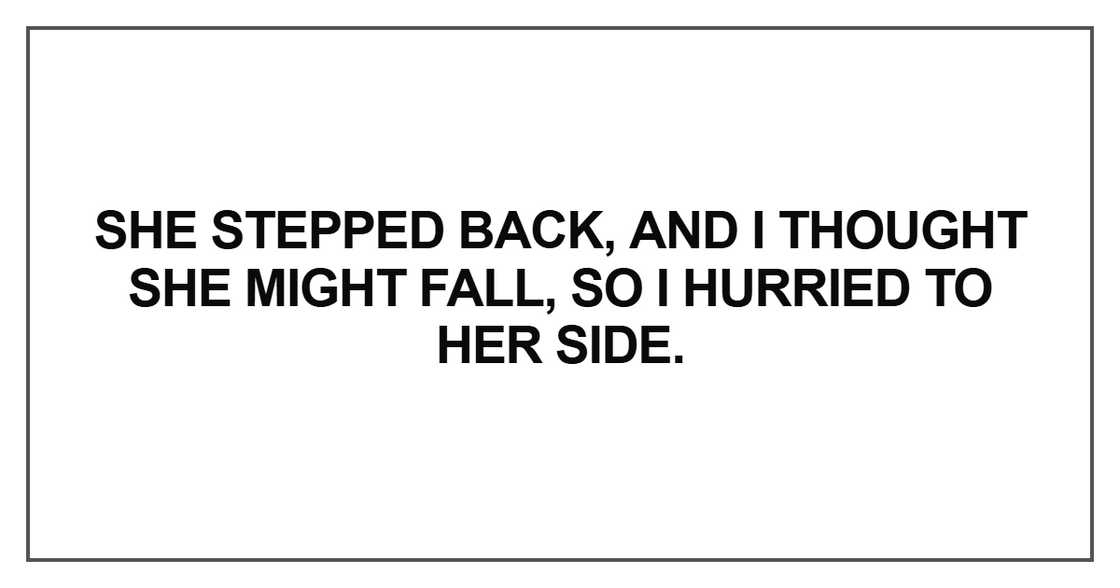 She stepped back