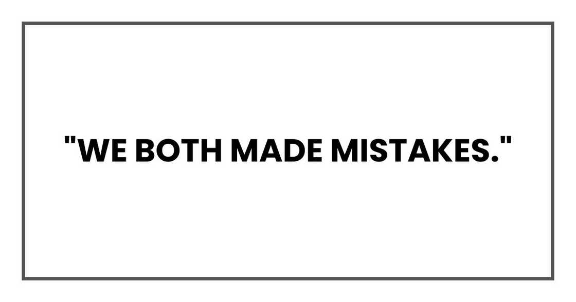 "We both made mistakes,"
