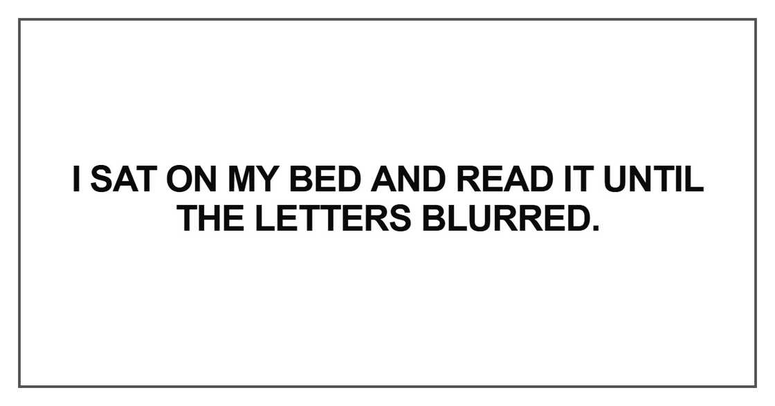 I sat on my bed and read it
