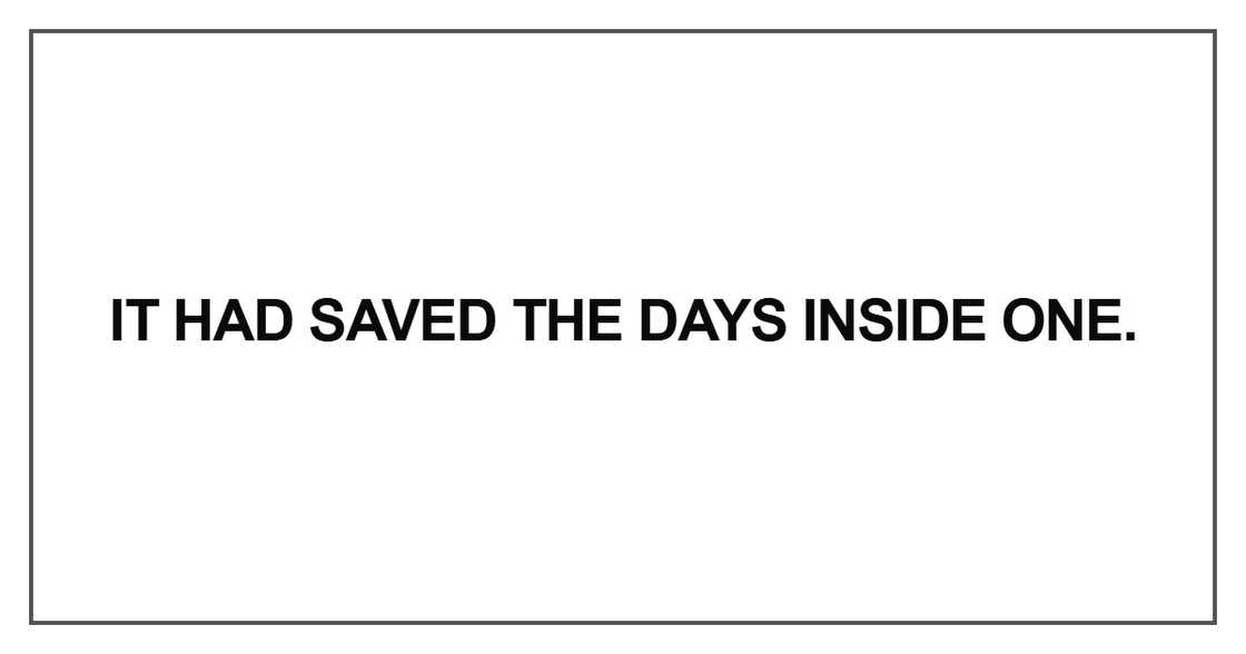 It had saved the days inside one