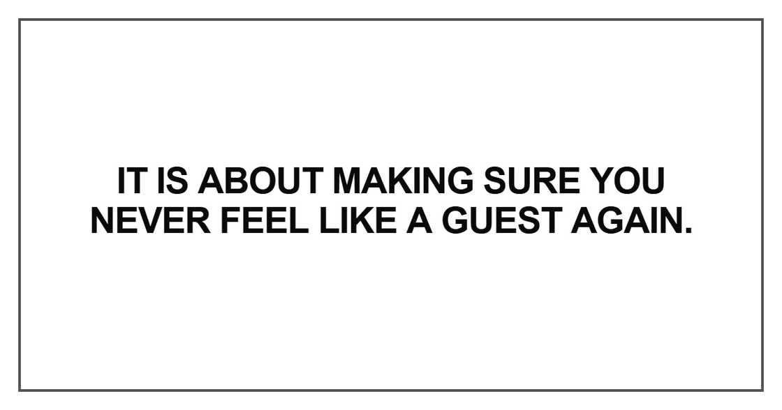 It is about making sure you never feel It is about making sure you never feel