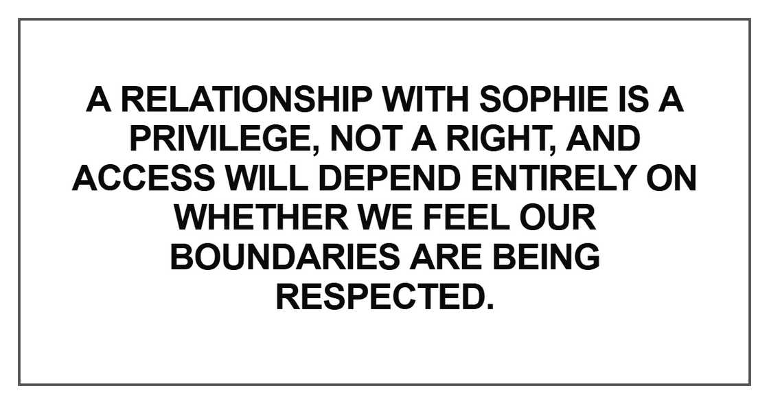 A relationship with Sophie is a privilege, not a right