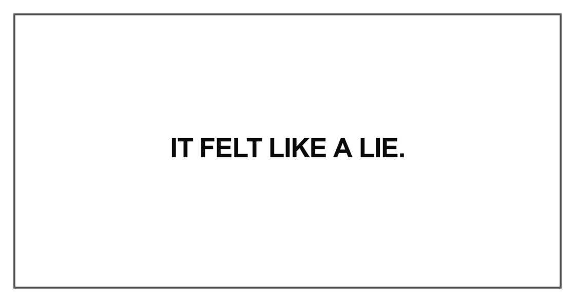 It felt like a lie