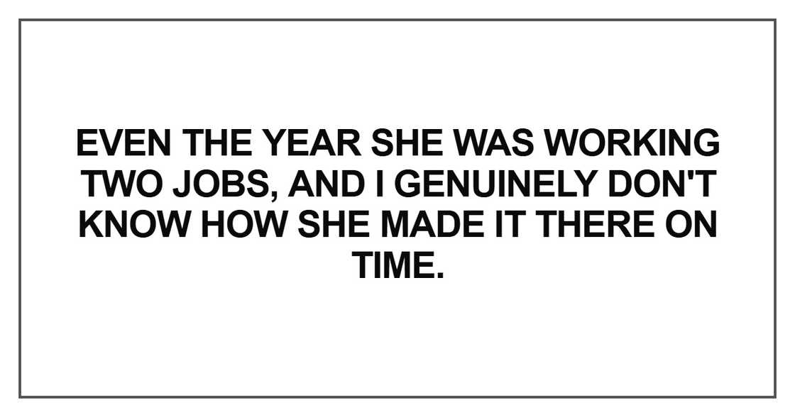 Even the year she was working two jobs Even the year she was working two jobs