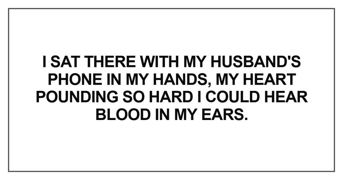 I sat there with my husband's phone