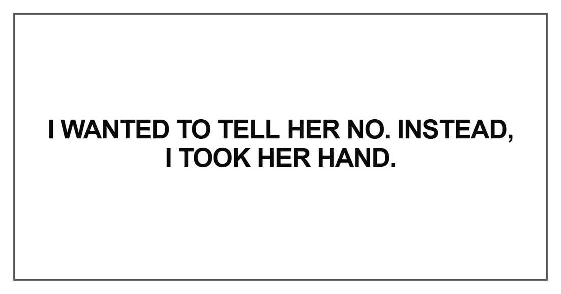 I wanted to tell her no