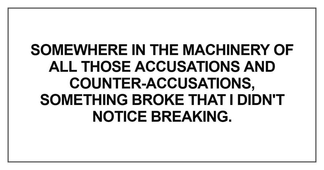 Somewhere in the machinery of all those accusations Somewhere in the machinery of all those accusations