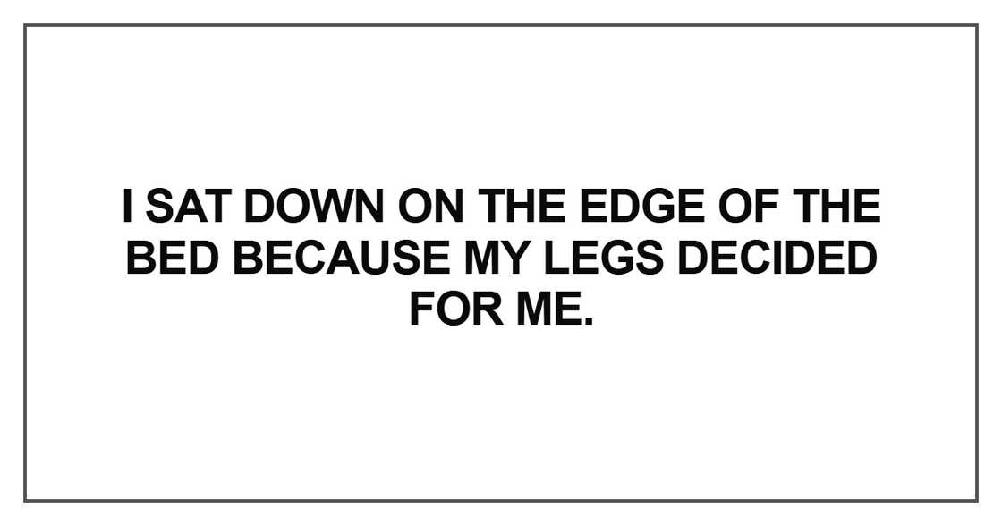 I sat down on the edge of the bed I sat down on the edge of the bed
