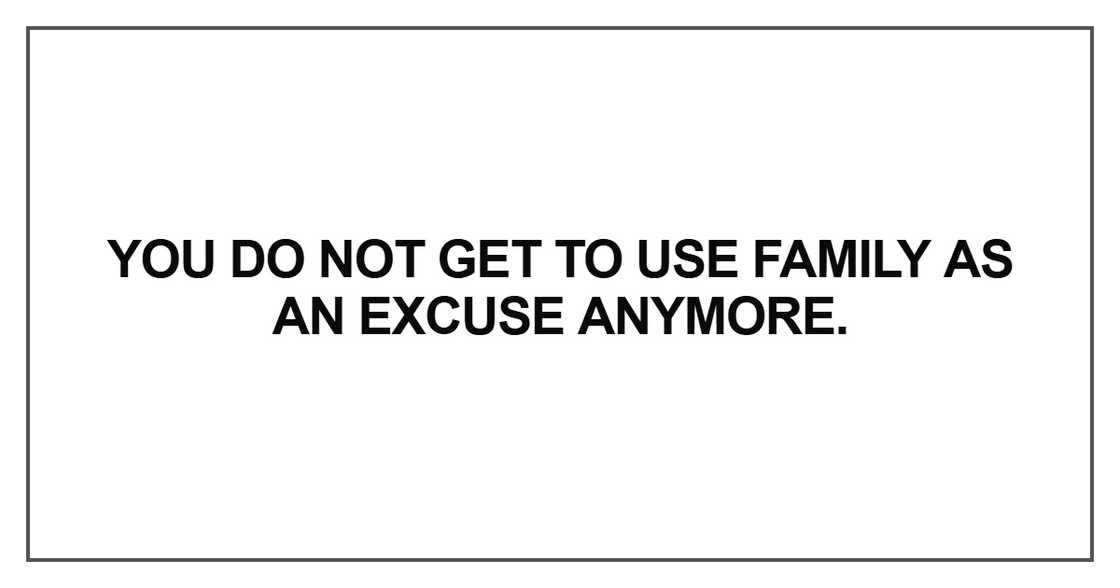 You do not get to use family