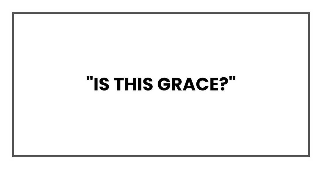 "Is this Grace?"