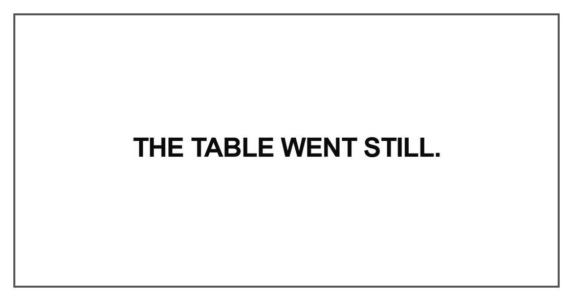 The table went still The table went still
