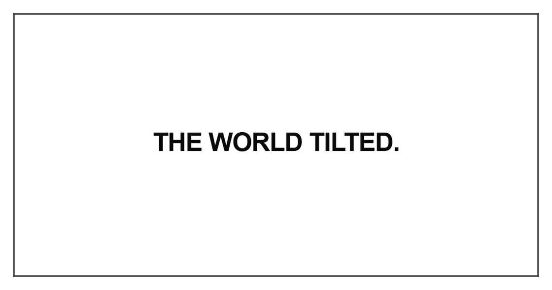 The world tilted