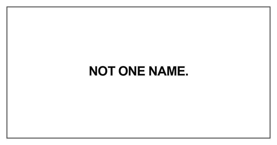 Not one name Not one name