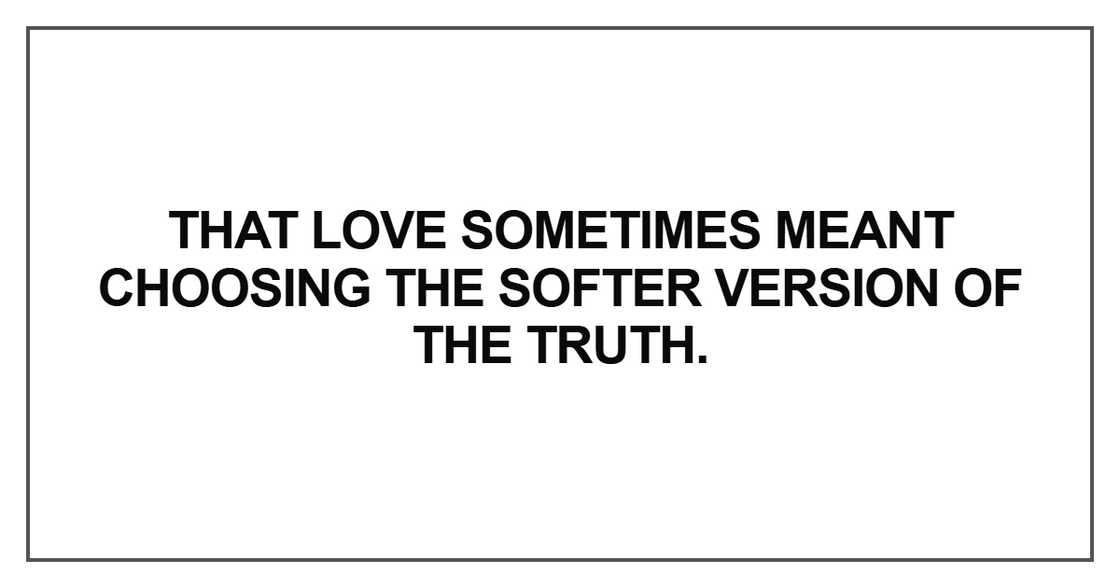 That love sometimes meant choosing
