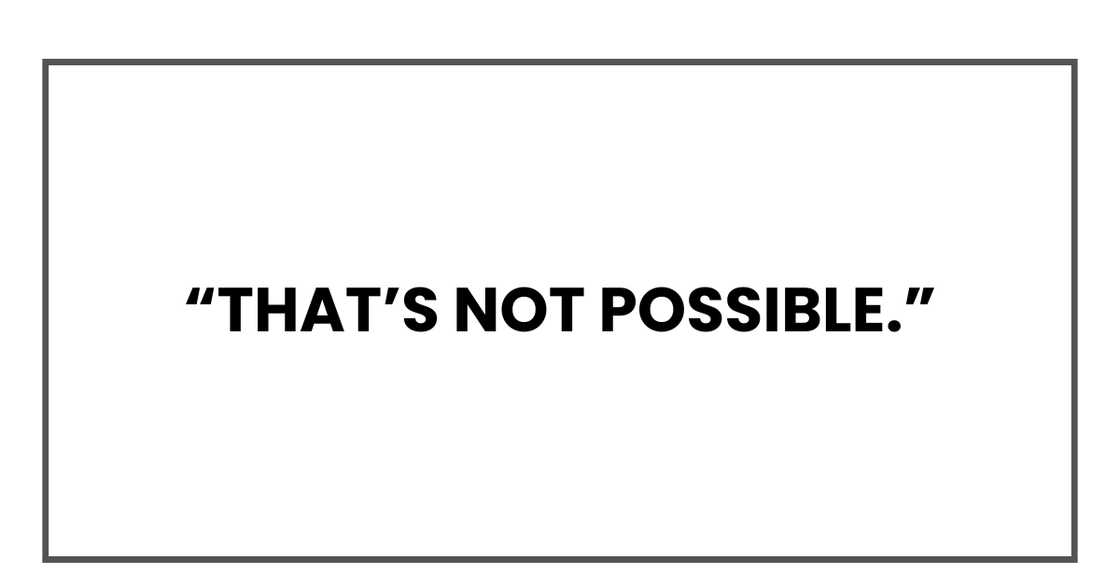 That’s not possible. That’s not possible.