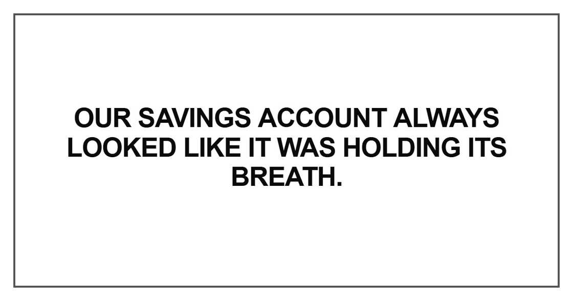 Our savings account always