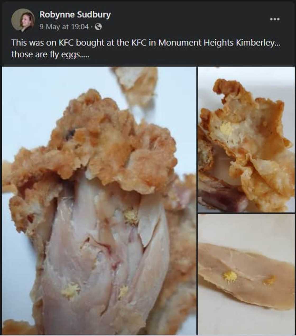 A South African woman claimed that her fried chicken from a popular fast food outlet had fly eggs on it A South African woman claimed that her fried chicken from a popular fast food outlet had fly eggs on it