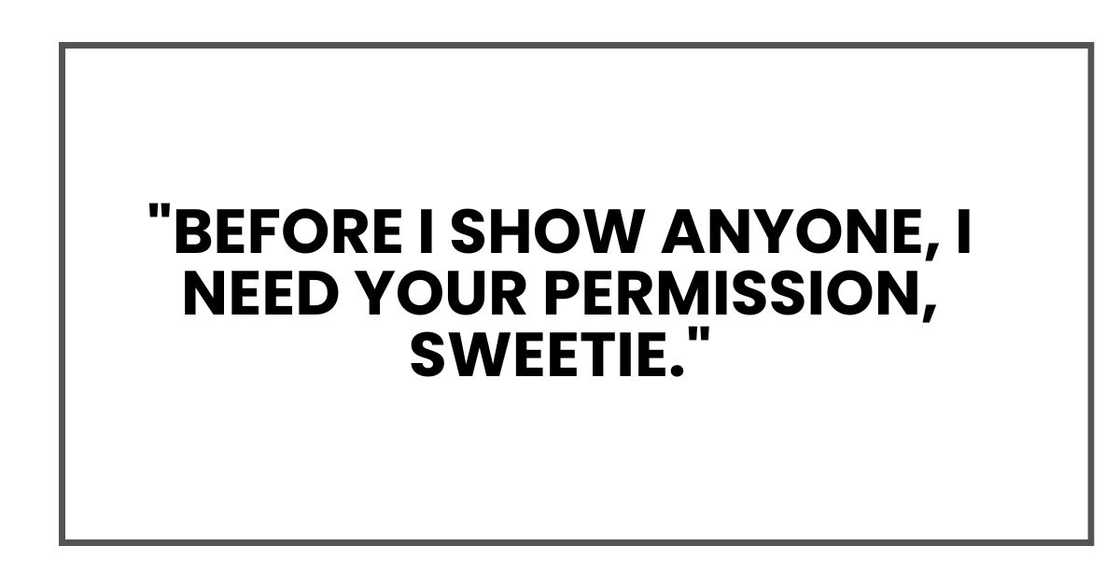 "Before I show anyone, I need your permission, sweetie."