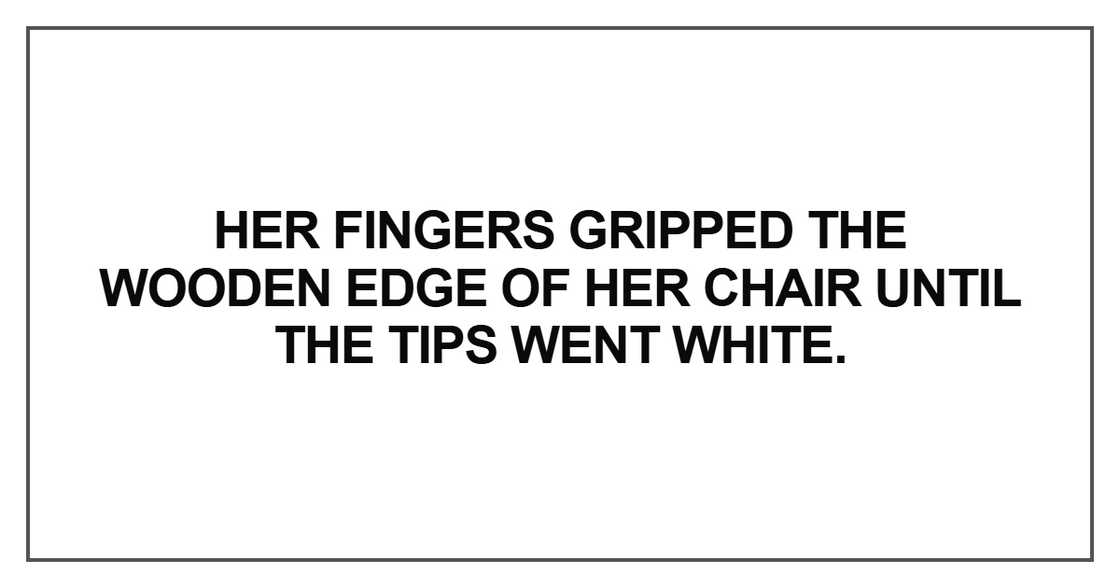 Her fingers gripped the wooden edge