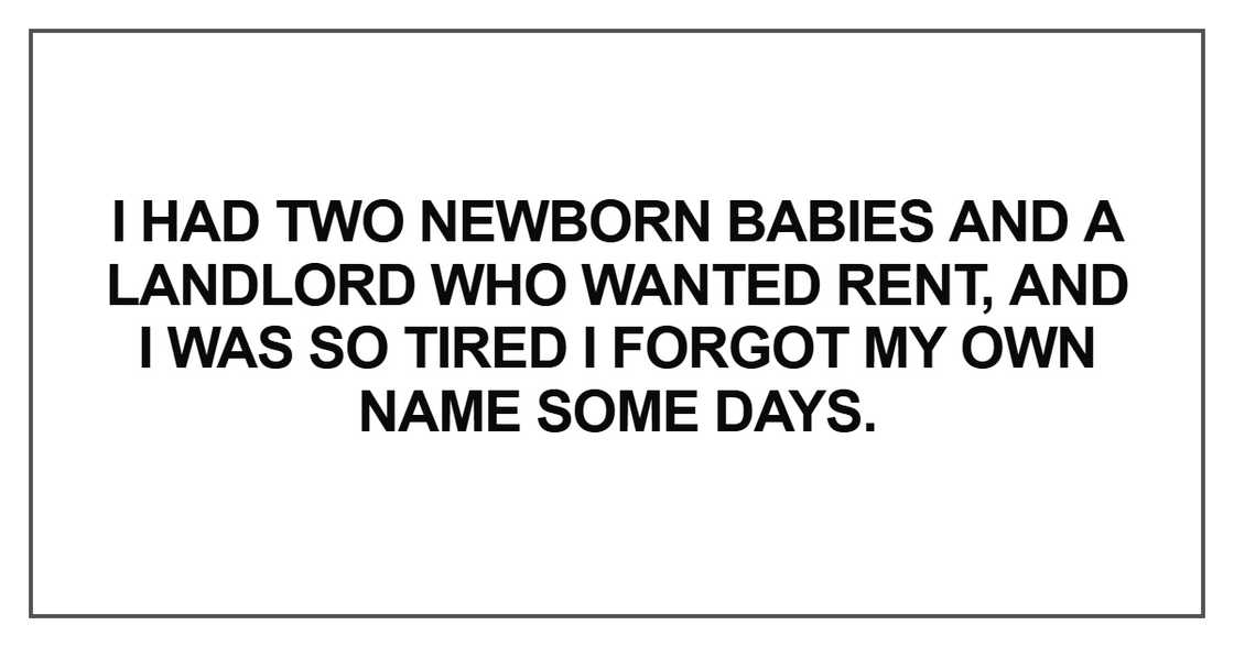 I had two newborn babies