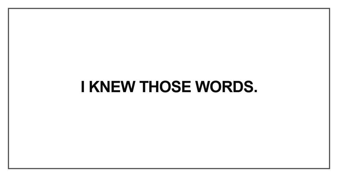 I knew those words