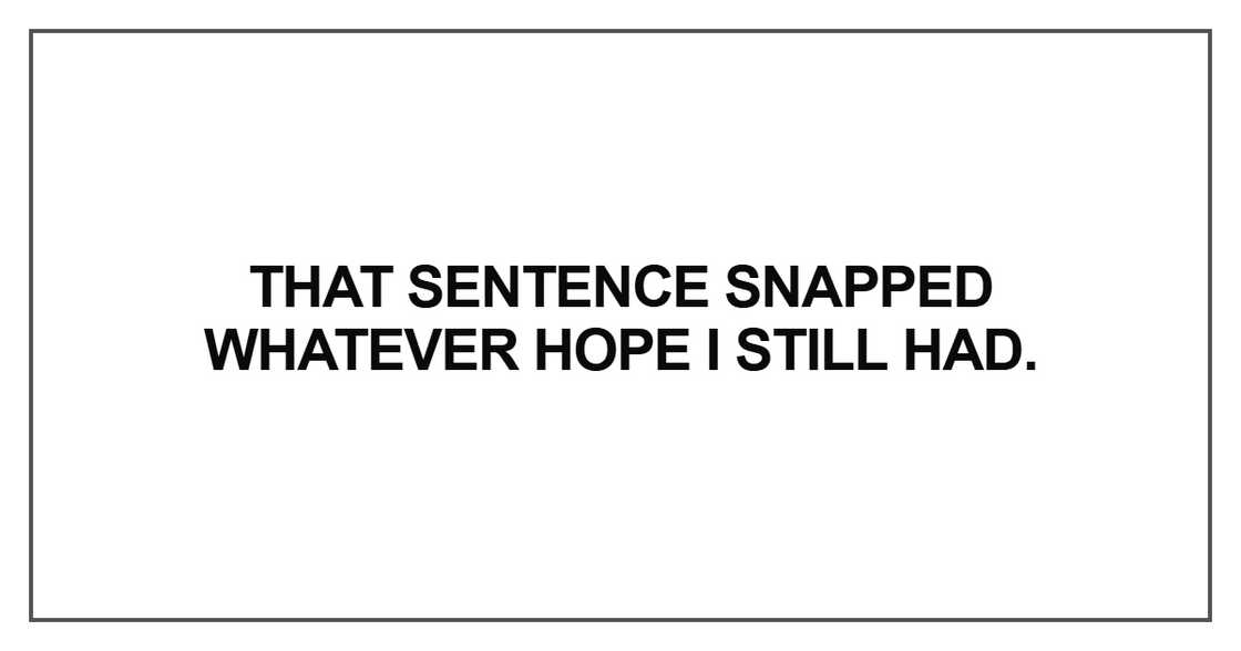 That sentence snapped whatever That sentence snapped whatever