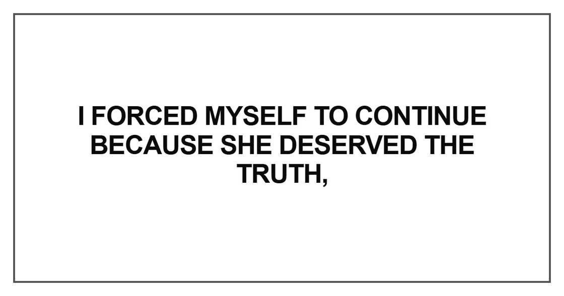 I forced myself to continue I forced myself to continue