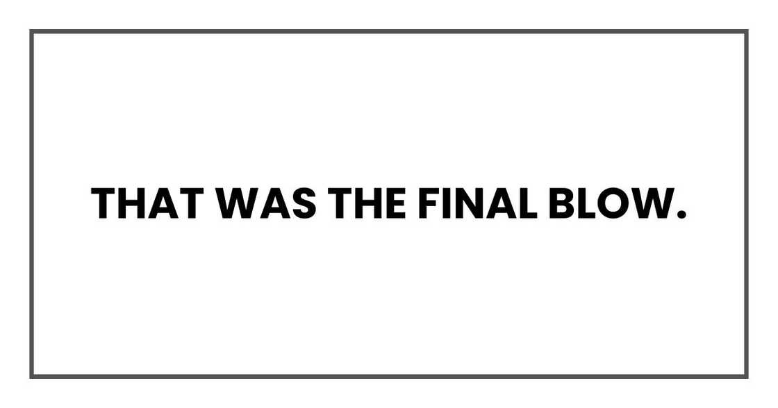 That was the final blow.