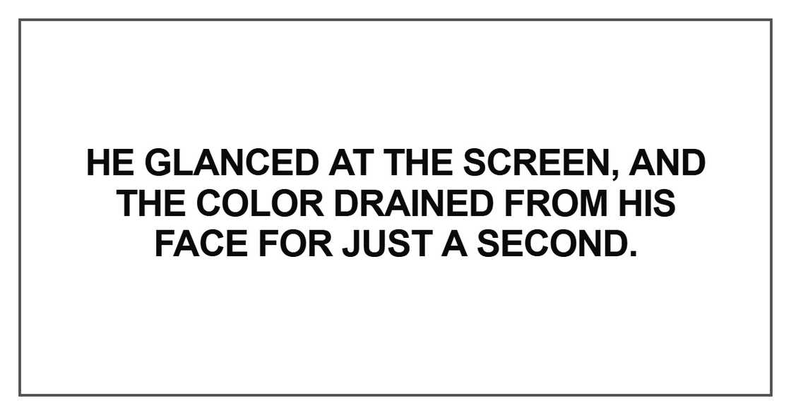 He glanced at the screen