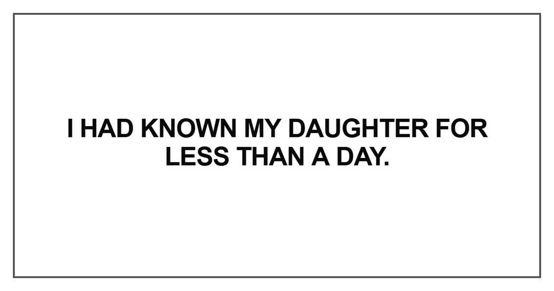 I had known my daughter