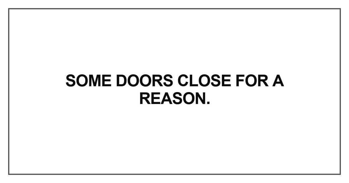 Some doors close for a reason