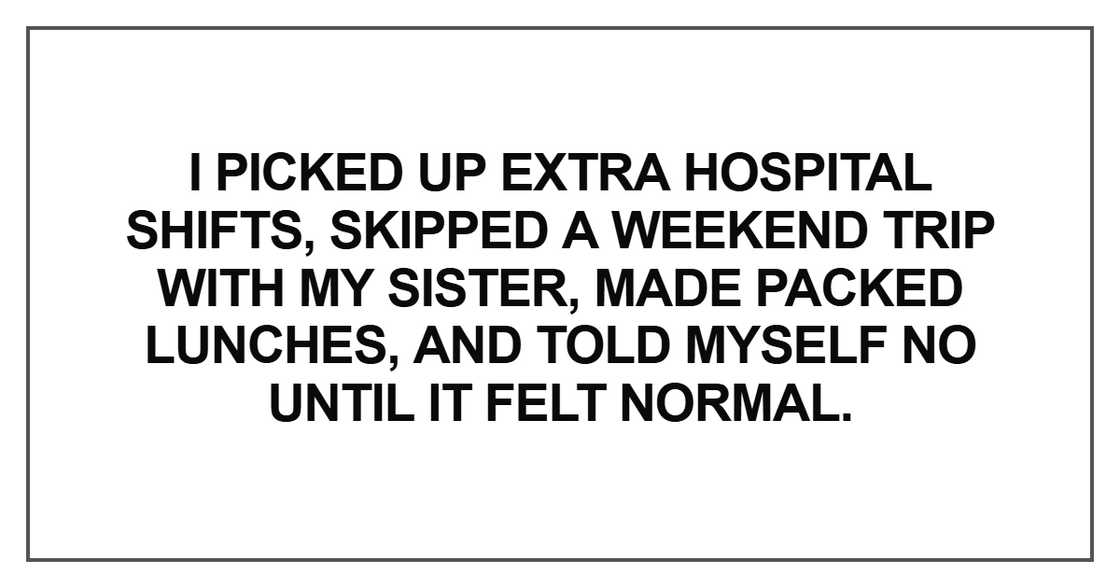 I picked up extra hospital shifts