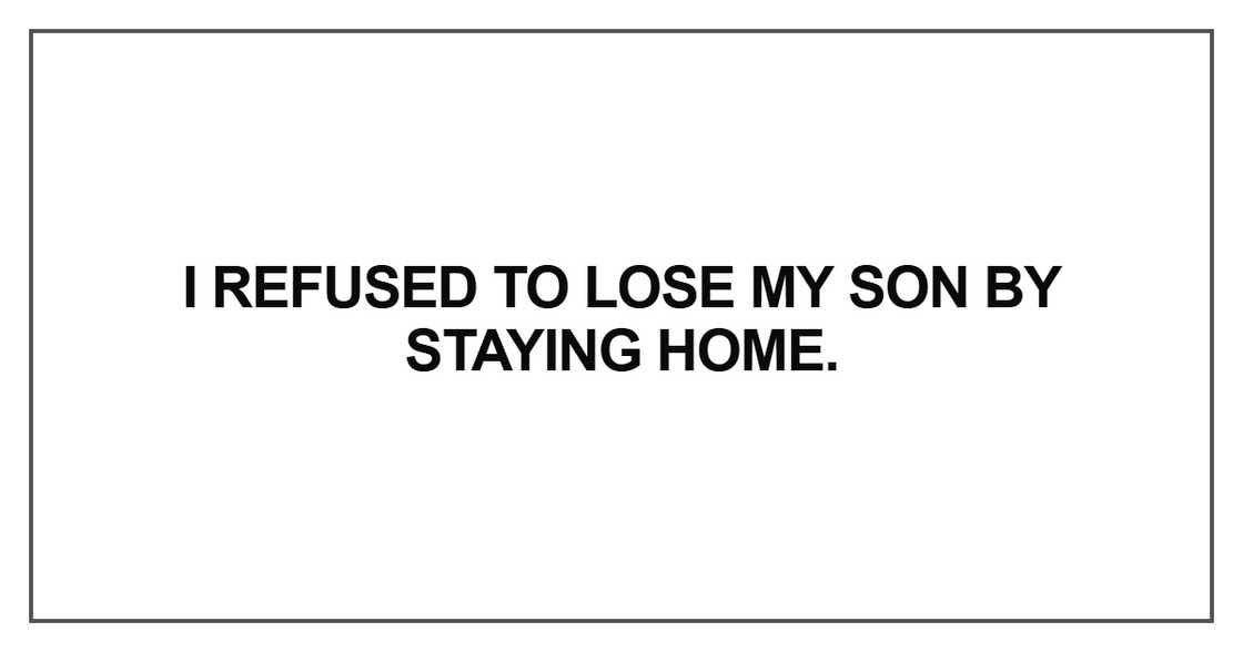 I refused to lose my son