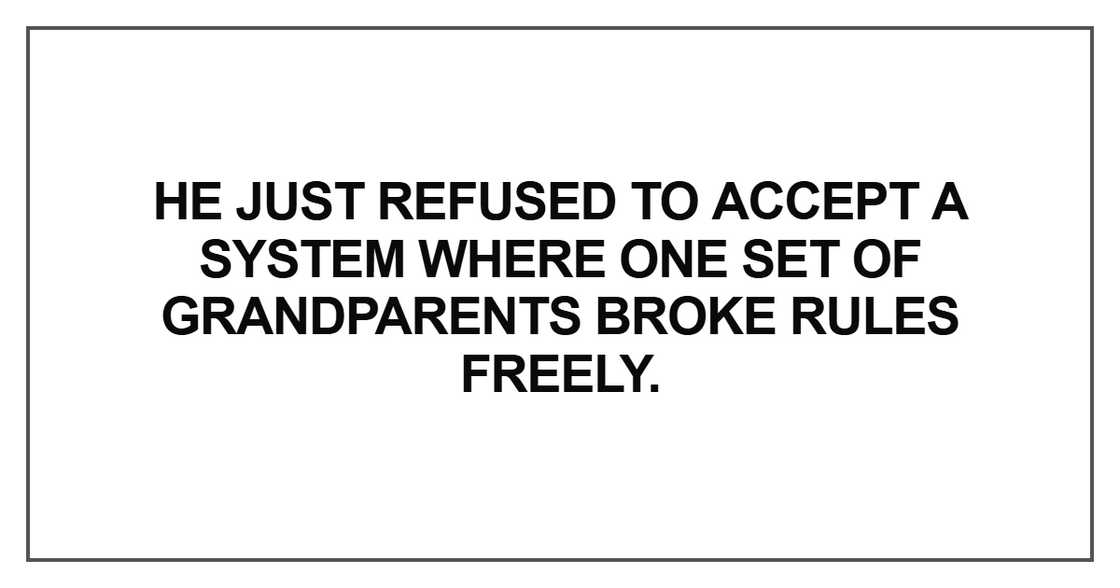 He just refused to accept a system