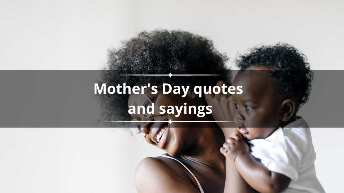 60 moving Mother's Day quotes and sayings 60 moving Mother's Day quotes and sayings