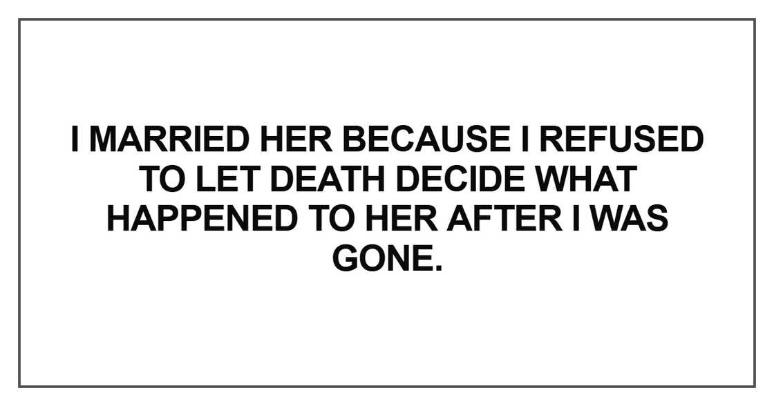 I married her because I refused