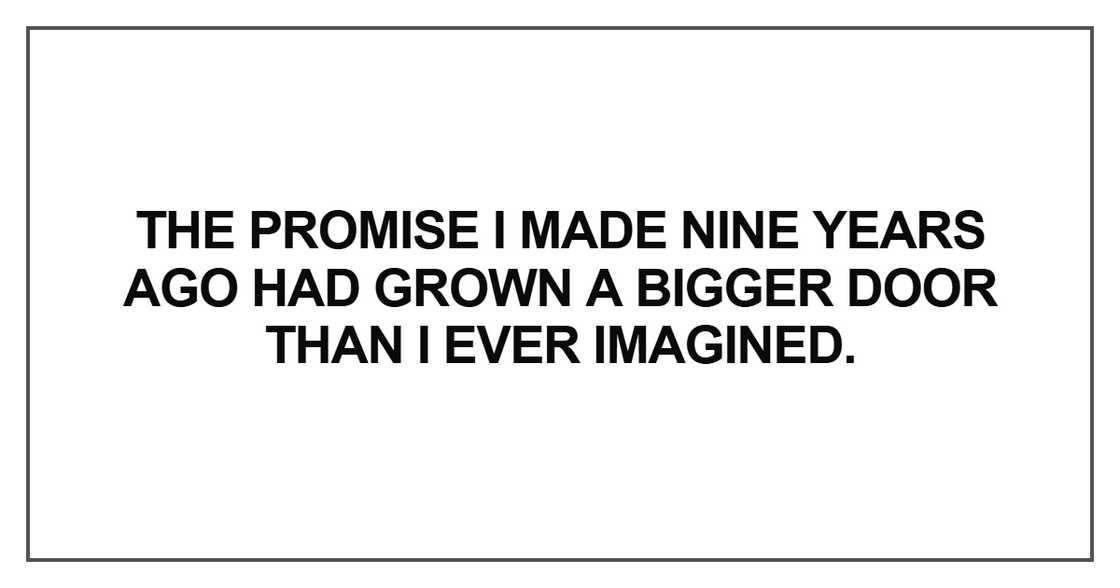 The promise I made nine years ago The promise I made nine years ago