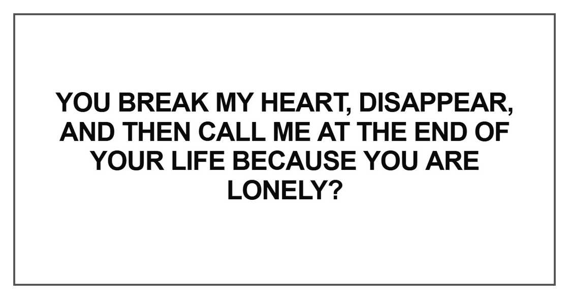 You break my heart