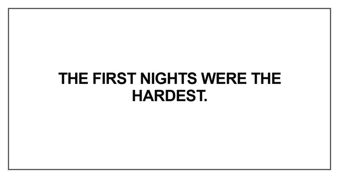 The first nights were the hardest