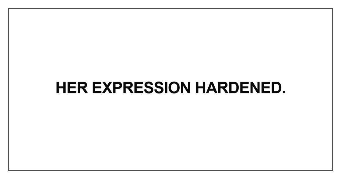 Her expression hardened