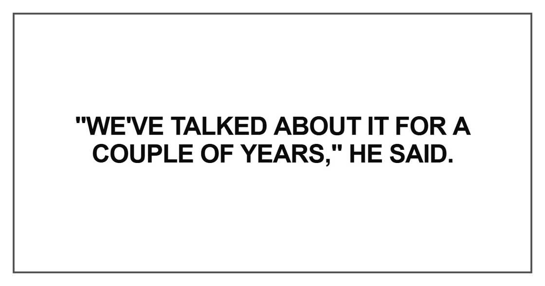 We've talked about it for a couple of years We've talked about it for a couple of years