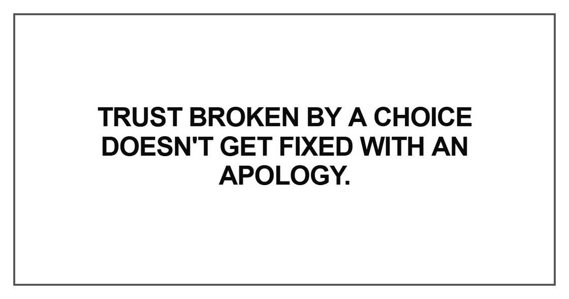 Trust broken by a choice Trust broken by a choice