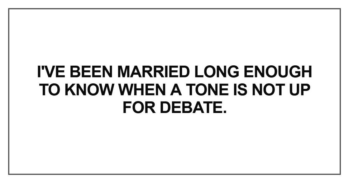 I've been married long enough to know when a tone