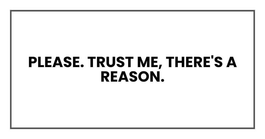 Please. Trust me, there's a reason. Please. Trust me, there's a reason.