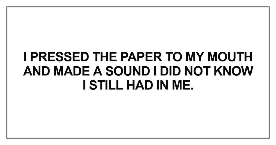 I pressed the paper to my mouth and made a sound