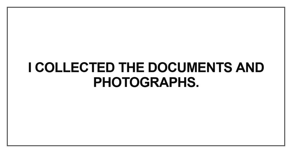 I collected the documents I collected the documents
